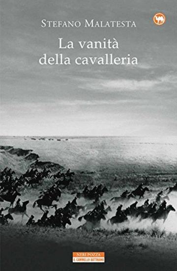 La vanità della cavalleria: e altre storie di guerra